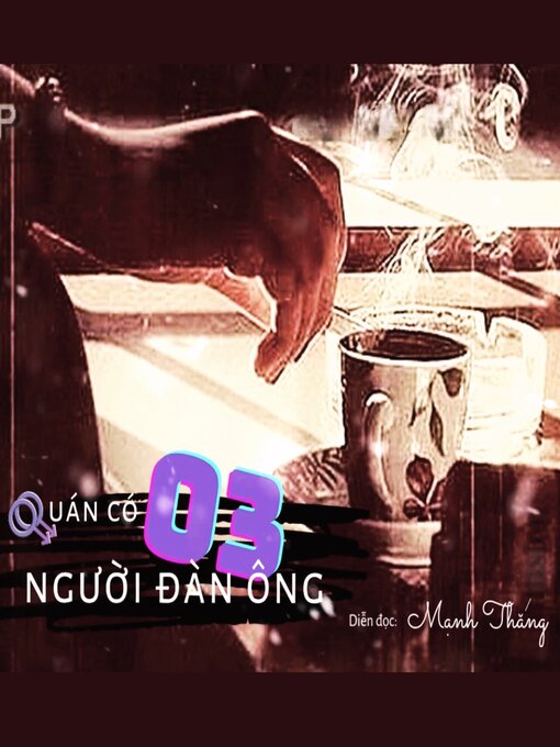 Title details for Quán Có Ba Người Đàn Ông by Rogers Official - Available